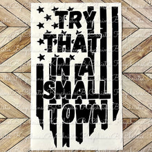 Load image into Gallery viewer, Try That In A Small Town Decal