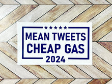 Load image into Gallery viewer, Mean Tweets Cheap Gas 2024