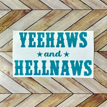 Load image into Gallery viewer, YeeHaws and HellNaws Decal