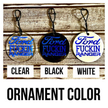 Load image into Gallery viewer, Ford Fuckin Ranger Christmas Ornament
