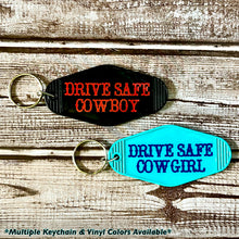 Load image into Gallery viewer, Drive Safe Cowboy / Cowgirl Western Vintage Motel Keychain | Western Keychain | Howdy | Howdy Keychain| Motel Keychain | Vintage Keychain
