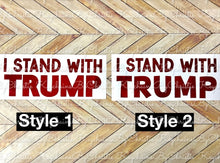 Load image into Gallery viewer, I Stand With Trump Decal
