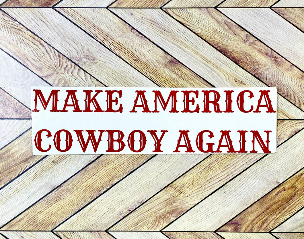 Make America Cowboy Again Decal