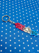 Load image into Gallery viewer, We The People Resin Keychain
